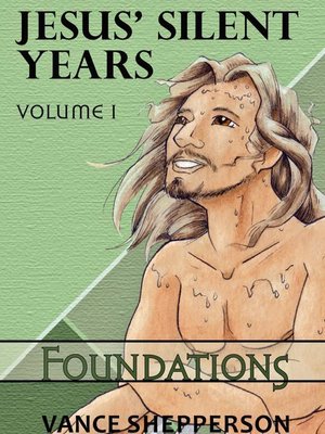 cover image of Jesus' Silent Years, Foundations
